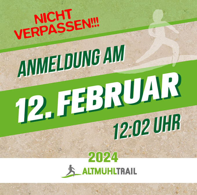 12. Februar, 12:02 Uhr: Startschuss zum Altmühltrail 2024