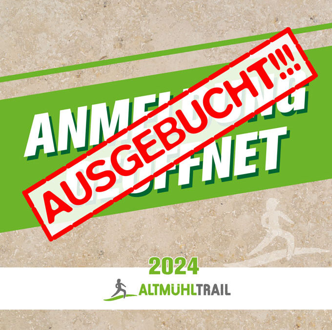 Altmühltrail einmal mehr nach kürzester Zeit ausgebucht
