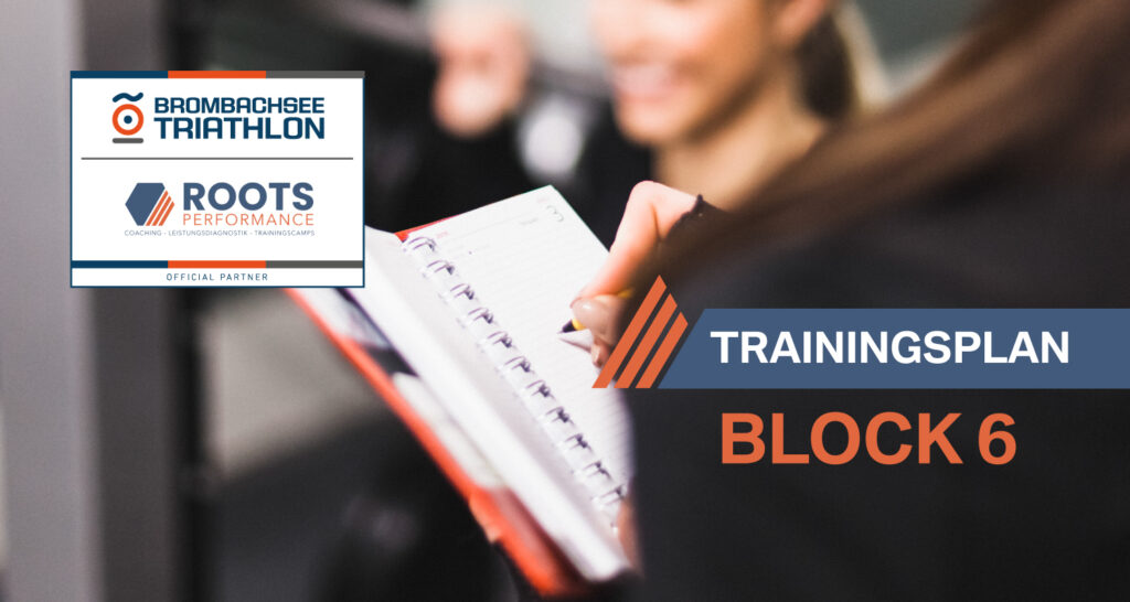 Trainingsplan Block 6 powered by Roots Performance